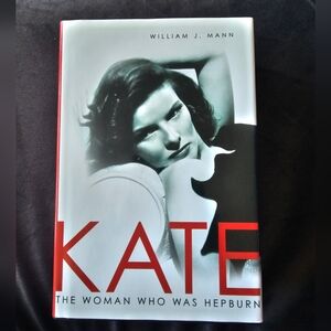 KATE: The Woman Who Was Hepburn | William J. Mann